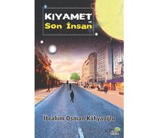Kıyamet ve Son İnsan - İbrahim Osman Kahyaoğlu - Ahir Zaman
