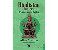 Hindistan Dinleri: Brahmanizm ve Budizm - Allan Menzies - Dorlion Yayınları