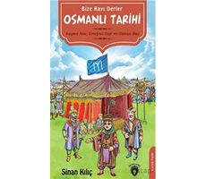 Bize Kayı Derler Osmanlı Tarihi - Sinan Kılıç - Dorlion Yayınları