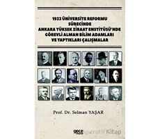 1933 Üniversite Reformu Sürecinde Ankara Yüksek Ziraat Enstitüsü’nde Görevli Alman Bilim Adamları ve