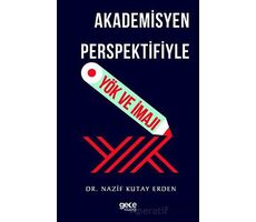 Akademisyen Perspektifiyle YÖK ve İmajı - Nazif Kutay Erden - Gece Kitaplığı