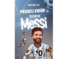 Meraklı Kulüp ile Rotamız Messi - Hüseyin Toy - Genç Hayat