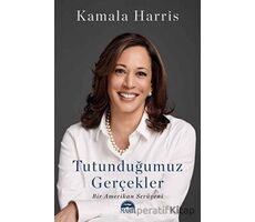 Tutunduğumuz Gerc¸ekler - Kamala Harris - Martı Yayınları