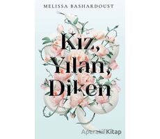 Kız, Yılan, Diken - Melissa Bashardoust - Martı Yayınları