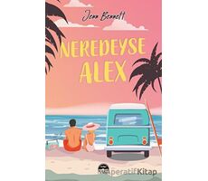 Neredeyse Alex - Jenn Bennett - Martı Yayınları