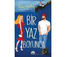 Bir Yaz Boyunca - Tessa Bailey - Martı Yayınları