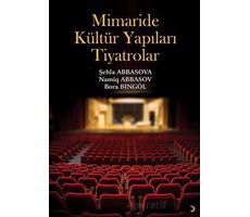Mimaride Kültür Yapıları Tiyatrolar - Sehla Abbasova - Cinius Yayınları