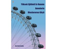 Yüksek Eğitimli Ev Hanımı - Arzu Kırcal Şahin - Cinius Yayınları