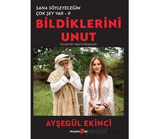 Bildiklerini Unut - Ayşegül Ekinci - Okuyan Us Yayınları