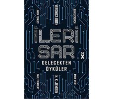 İleri Sar: Gelecekten Öyküler - Andy Weir - Dex Yayınevi