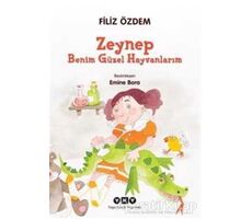 Zeynep - Benim Güzel Hayvanlarım - Filiz Özdem - Yapı Kredi Yayınları