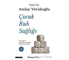 Çocuk Ruh Sağlığı - Atalay Yörükoğlu - İnkılap Kitabevi