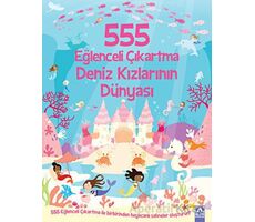 555 Eğlenceli Çıkartma Deniz Kızlarının Dünyası - Kolektif - Altın Kitaplar