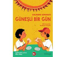 Güneşli Bir Gün - Guilherme Semionato - Beyaz Balina Yayınları