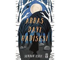 Abbas Dayı Hadisesi - Serdar Uslu - Genç Timaş