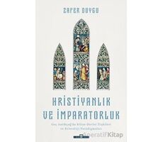 Hristiyanlık ve İmparatorluk - Zafer Duygu - Timaş Yayınları