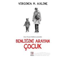 Benliğini Arayan Çocuk - Virginia M. Axline - Panama Yayıncılık
