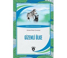 Gizemli Ülke - James Oliver Curwood - Dorlion Yayınları