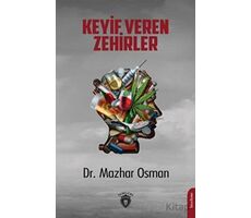Keyif Veren Zehirler - Mazhar Osman Uzman - Dorlion Yayınları