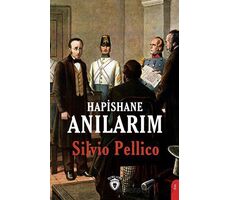 Hapishane Anılarım - Silvio Pellico - Dorlion Yayınları