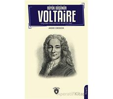 Büyük Düşünür Voltaire - Andre Cresson - Dorlion Yayınları