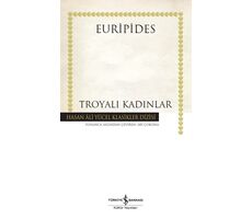 Troyalı Kadınlar - Euripides - İş Bankası Kültür Yayınları