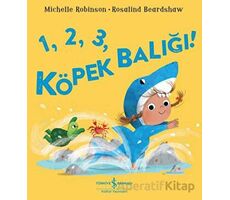 1,2,3, Köpek Balığı! - Michelle Robinson - İş Bankası Kültür Yayınları