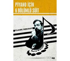 Piyano İçin 6 Bölümlü Süit - Claude Debussy - Gece Kitaplığı