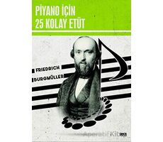 Piyano İçin 25 Kolay Etüt - Friedrich Burgmüller - Gece Kitaplığı