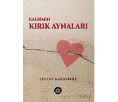 Kalbimin Kırık Aynaları - Levent Karabenli - Elpis Yayınları