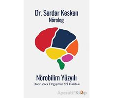 Nörobilim Yüzyılı - Serdar Kesken - Cinius Yayınları