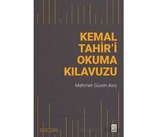 Kemal Tahir’i Okuma Kılavuzu - Mehmet Güven Avcı - Ketebe Yayınları