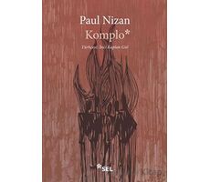 Komplo - Paul Nizan - Sel Yayıncılık