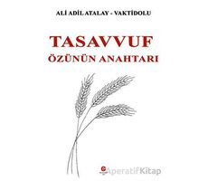 Tasavvuf Özünün Anahtarı - Ali Adil Atalay Vaktidolu - Can Yayınları (Ali Adil Atalay)