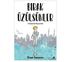 Bırak Üzülsünler - Özge Samancı - Kara Karga Yayınları