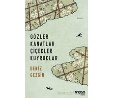 Gözler Kanatlar Çiçekler Kuyruklar - Deniz Gezgin - Can Yayınları