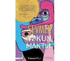Sevmek Dokunmaktır - Desmond Morris - İnkılap Kitabevi
