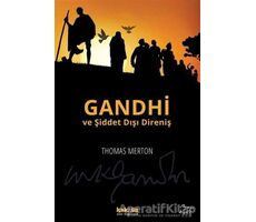 Gandhi ve Şiddet Dışı Direniş - Thomas Merton - Kaknüs Yayınları