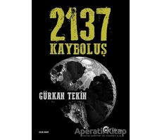 2137 Kayboluş - Gürkan Tekin - Eftalya Kitap