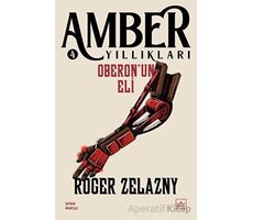 Oberonun Eli - Amber Yıllıkları 4 - Roger Zelazny - İthaki Yayınları