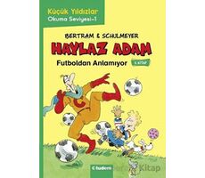 Haylaz Adam - 5 Futboldan Anlamıyor - Rüdiger Bertram - Tudem Yayınları
