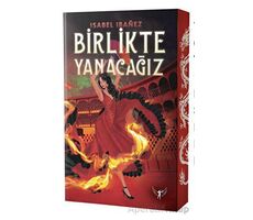 Birlikte Yanacağız - Isabel Ibanez - Artemis Yayınları