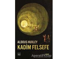 Kadim Felsefe - Aldous Huxley - İthaki Yayınları