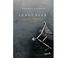 Sürgünler: Küresel Ekonominin Acımasız ve Karmaşık Yapısı - Saskia Sassen - Albaraka Yayınları