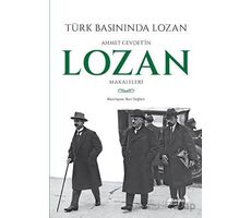 Türk Basınında Lozan: Ahmet Cevdetin Lozan Makaleleri - Nuri Sağlam - Albaraka Yayınları