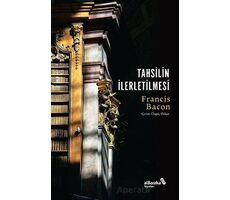 Tahsilin İlerletilmesi - Francis Bacon - Albaraka Yayınları