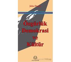 Özgürlük, Demokrasi ve Kültür - John Dewey - Arya Yayıncılık