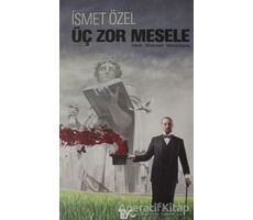 Üç Zor Mesele - İsmet Özel - Tiyo Yayınevi