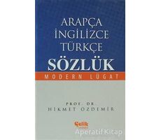 Arapça İngilizce Türkçe Sözlük - Hikmet Özdemir - Çelik Yayınevi