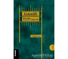 İtikadda Orta Yol - El-Gazzali - Klasik Yayınları